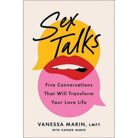 Sex Talks: Five Conversations That Will Transform Your Love Life Book