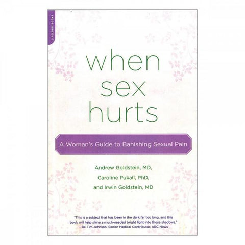 When Sex Hurts Book - Woman's Guide To Banishing Sexual Pain